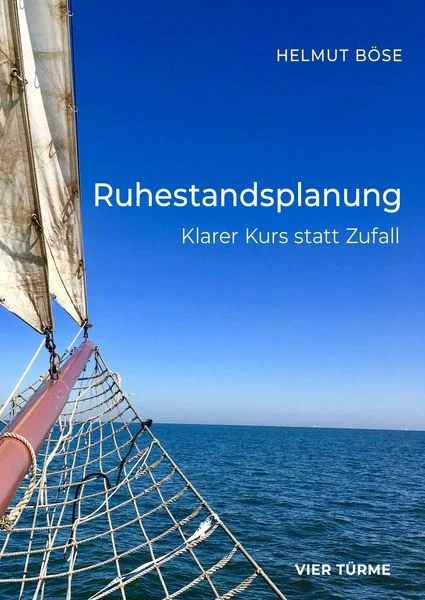 Buchcover Ruhestandsplanung – Klarer Kurs statt Zufall von Helmut Böse